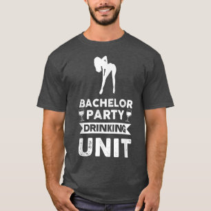 Bachelor Party Drinking Unit T-Shirt