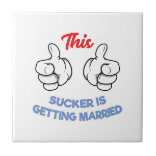 Bachelor Party Gift This Sucker Is Getting Married Ceramic Tile