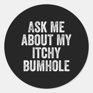 Bachelor Party Groom Itchy Bumhole Adult Humour Pu Classic Round Sticker