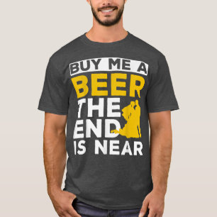 Bachelor Party Groom Party Buy Me A Beer The End I T-Shirt