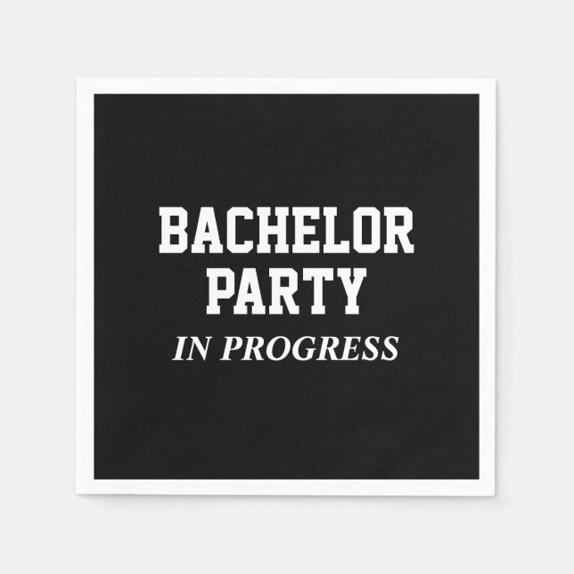 Bachelor Party In Progress Napkins (Front)