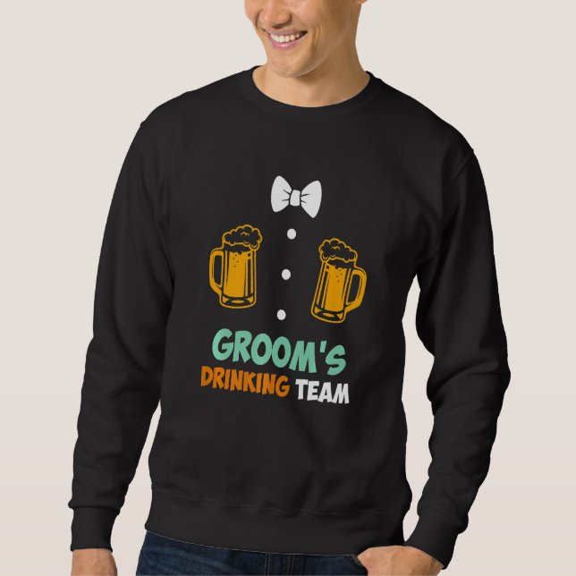Bachelor party men team groom wedding sweatshirt (Front)