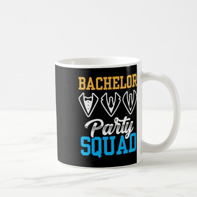 Bachelor Party Squad Bride Team Groom 1  Coffee Mug (Right)