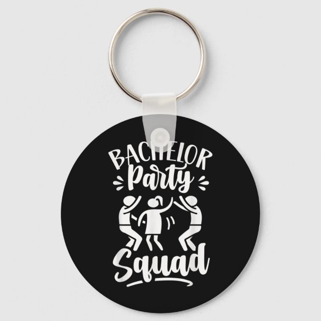 Bachelor Party Squad Groom Bride Team  Key Ring (Front)