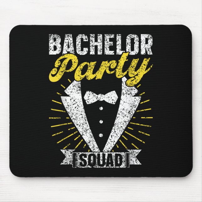 Bachelor Party Squad Groom Team Bride Bachelor  Mouse Pad (Front)