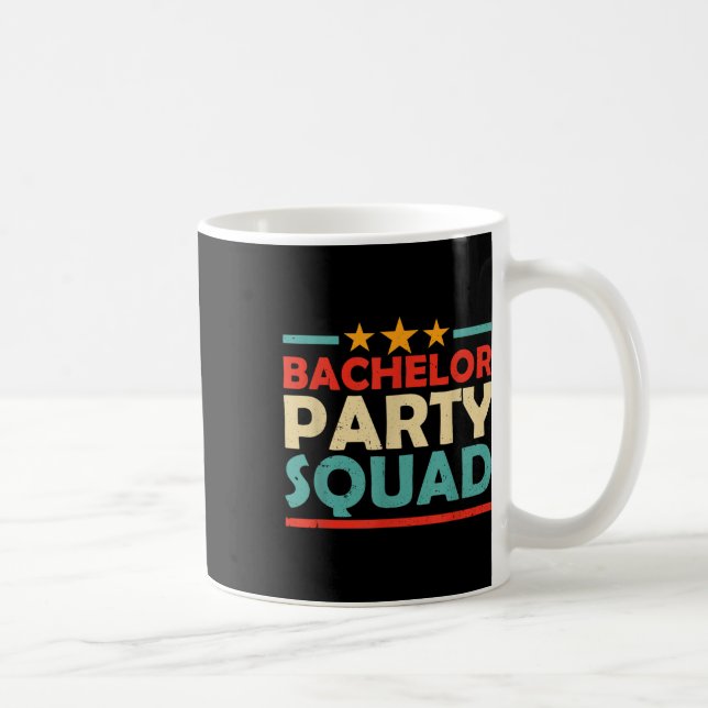Bachelor Party Squad Team Bride Groom _1  Coffee Mug (Right)