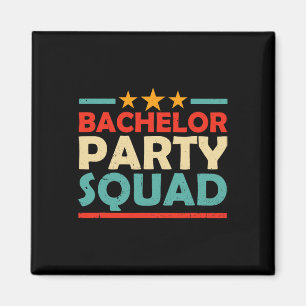 Bachelor Party Squad Team Bride Groom 1 Magnet