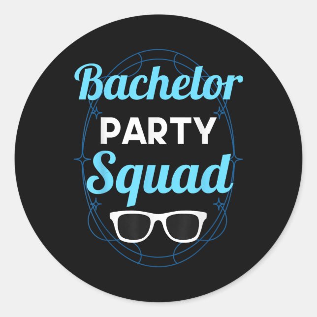 Bachelor Party Squad Team Bride Groom _2  Classic Round Sticker (Front)