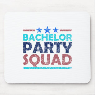 Bachelor Party Squad Team Bride Groom 2 Mouse Pad