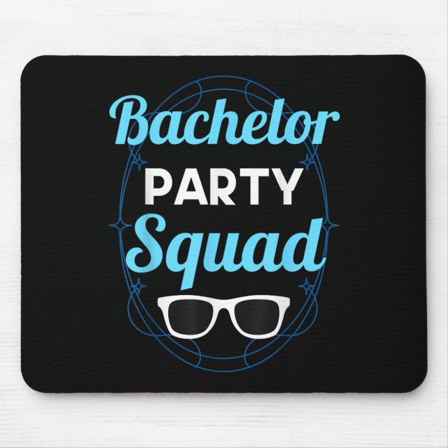 Bachelor Party Squad Team Bride Groom _2  Mouse Pad (Front)