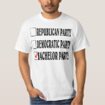 Bachelor party. T-Shirt<br><div class="desc">Forget the political parties. Have fun at the bachelor party.</div>