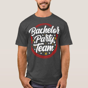 Bachelor Party Team Bride Groom  T-Shirt