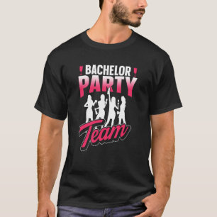 Bachelor Party Team Groom Bride  1 T-Shirt