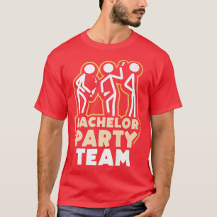 Bachelor Party Team Groom Bride  T-Shirt