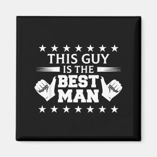 Bachelor Party This Guy Is The Man Wedding Themed Magnet