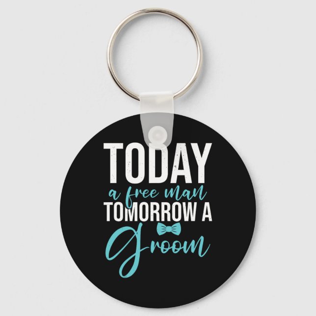 Bachelor Party Tomorrow A Groom  Key Ring (Front)