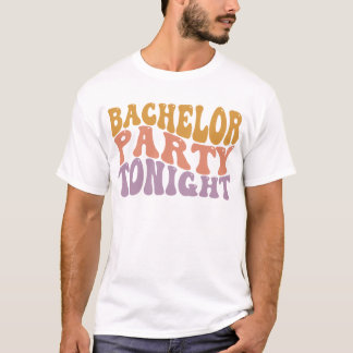 Bachelor Party Tonight Retro wedding mens T-Shirt