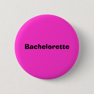 Bachelorette 6 Cm Round Badge