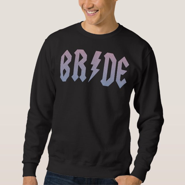 Bachelorette Bridal Shower Engagement Bride Lightn Sweatshirt (Front)