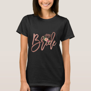 Bachelorette Bride Bridal Wedding Shower Gift Flor T-Shirt