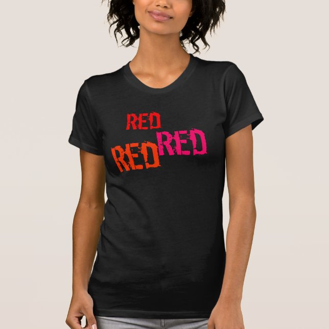 Bachelorette/Bride/Red Red Red T-Shirt (Front)
