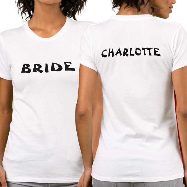 Bachelorette Bride To Be Personalised White T-Shirt (Front And Back)