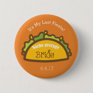 Bachelorette Button Nacho Average Bride