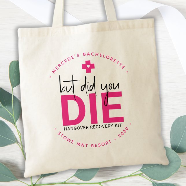 Bachelorette Hangover Personalised But Did You Die Tote Bag (Creator Uploaded)