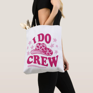 Bachelorette ”I do crew” Tote Bag