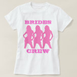 Bachelorette  party brides crew T-Shirt<br><div class="desc">Bachelorette girls night out dancing girl design in pink,  for your bachelorette,  hen party or girls night out. Personalise this design by changing the text.</div>