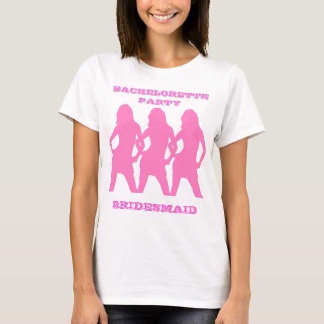 Bachelorette  party bridesmaid T-Shirt (Front)