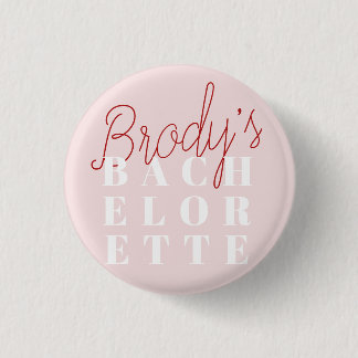 Bachelorette Party - Brody 3 Cm Round Badge