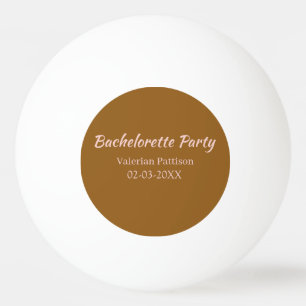 BACHELORETTE PARTY BROWN PINK NAME BRIDESMAID MAID PING PONG BALL