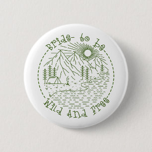 Bachelorette Party Camping Weekend To Be Bride Wil 6 Cm Round Badge