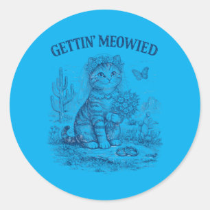 Bachelorette Party Cowgirl Getting Meowied Cat Classic Round Sticker