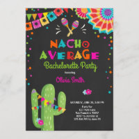 Bachelorette party Fiesta Invitation Nacho Average