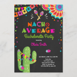Bachelorette party Fiesta Invitation Nacho Average