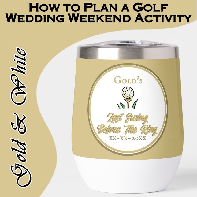 Bachelorette Party Golfing Gold and White (Super fun personalized bridal party tumbler for wedding weekend golf or a golfing bachelorette party)