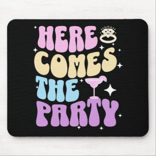 Bachelorette Party Here Comes The Party Bride Brid Mouse Pad
