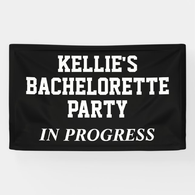 Bachelorette Party In Progress  Banner (Horizontal)
