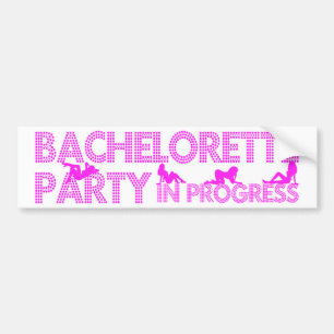 Bachelorette Party In Progress Bumper Sticker