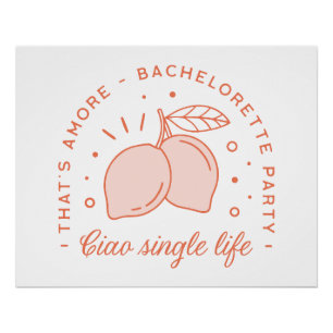 Bachelorette party Italian summer fruit aesthetic Poster