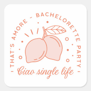 Bachelorette party Italian summer funny quotes Square Sticker