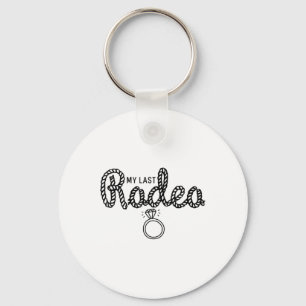 Bachelorette Party My Last Rodeo Lets Get Rowdy Br Key Ring