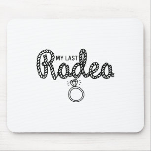 Bachelorette Party My Last Rodeo Lets Get Rowdy Br Mouse Pad