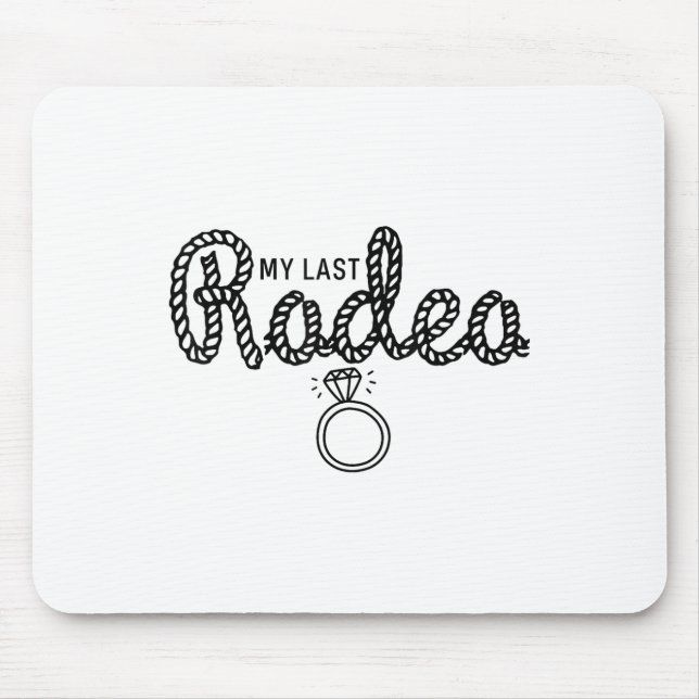 Bachelorette Party My Last Rodeo Lets Get Rowdy Br Mouse Pad (Front)