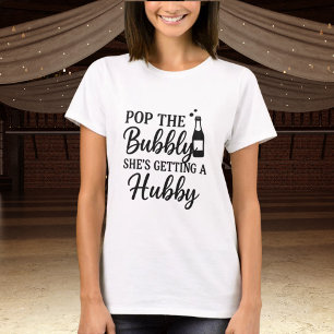 Bachelorette party pop the bubbly T-Shirt