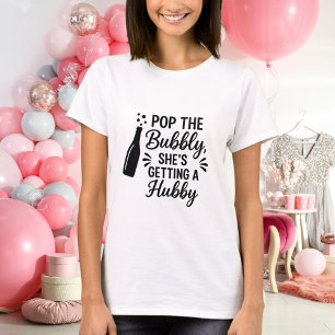 Bachelorette party pop the bubbly T-Shirt