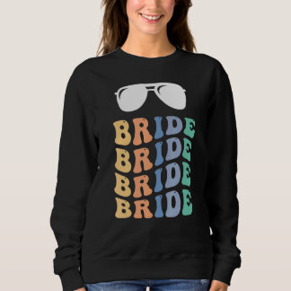 Bachelorette Party Retro Bride Sweatshirt