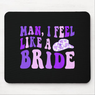 Bachelorette Party Retro Cowgirl Hat Man I Feel Li Mouse Pad